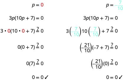 Solutions p=0 and p=-7/10 are verified for the equation 3p(10p + 7)=0. Both substitutions lead to 0=0, confirming their correctness.
